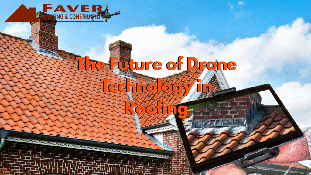 The Future of Drone Technology in Roofing